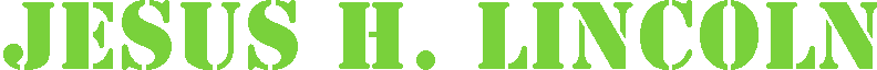 Jesus H. Lincoln